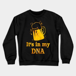 Beer is in my DNA Funny Genetics Beer Lover Crewneck Sweatshirt